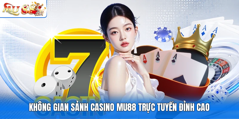 Không gian sảnh casino MU88 trực tuyến đỉnh cao